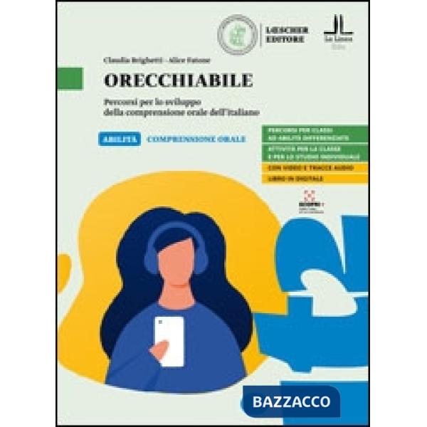 Orecchiabile. Percorsi per lo sviluppo della comprensione orale dell'italiano. Livello A2-B1