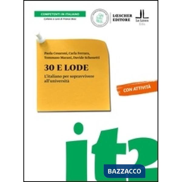 30 e lode. L'italiano per sopravvivere all'università. 30 e lode
