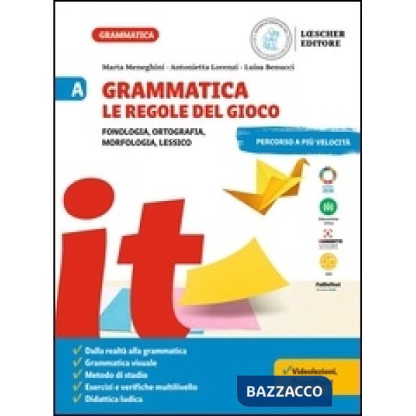 GRAMMATICA. LE REGOLE DEL GIOCO VOL. A + B + C