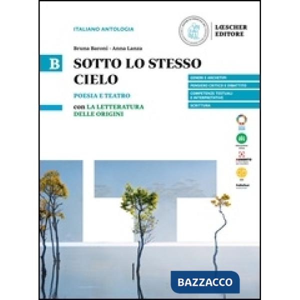 SOTTO LO STESSO CIELO VOL. B POESIA E TEATRO CON LA LETTERATURA DELLE