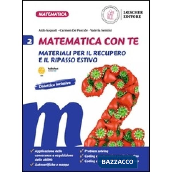Matematica con te. Materiali per il recupero e il ripasso estivo. Per la Scuola media