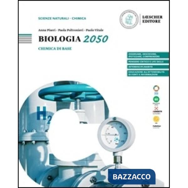 BIOLOGIA 2050 CHIMICA DI BASE PER LO STUDIO DELLA BIOLOGIA