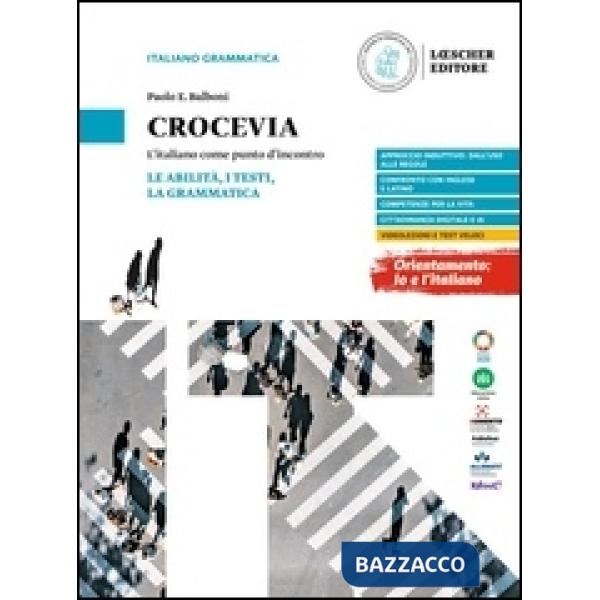 CROCEVIA. L'ABILITA' I TESTI LA GRAMMATICA