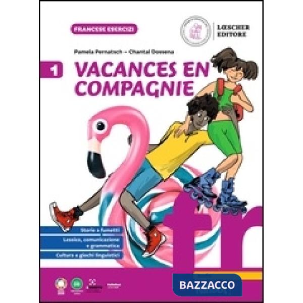 Vacances en compagnie. Per la Scuola secondaria
