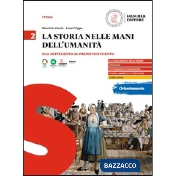 LA STORIA NELLE MANI DELL'UMANITA. DAL SETTECENTO AL PRIMO NOVECENTO