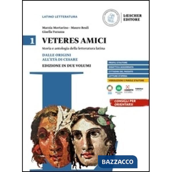 VETERES AMICI. DALLE ORIGINI ALL'ETA DI CESARE