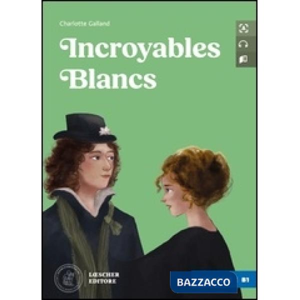 LETTURE GRADUATE DI FRANCESE INCROYABLES BLANCS