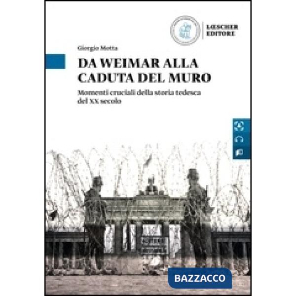 DA WEIMAR ALLA CADUTA DEL MURO