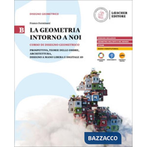LA GEOMETRIA INTORNO A NOI VOL. B