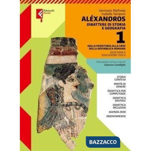 ALEXANDROS. DIBATTERE DI STORIA E GEOGRAFIA VOLUME 1 + ATLANTE 1 EBOOK