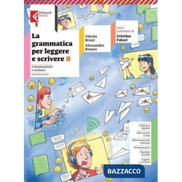 LA GRAMMATICA PER LEGGERE E SCRIVERE VOLUME B EBOOK