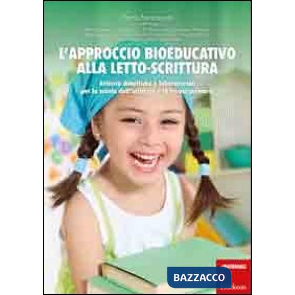 Approccio bioeducativo alla letto-scrittura. Attività didattiche e laboratoriali