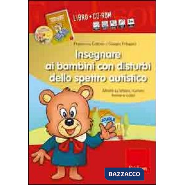 Insegnare ai bambini con disturbi dello spettro autistico. Schede operative su l
