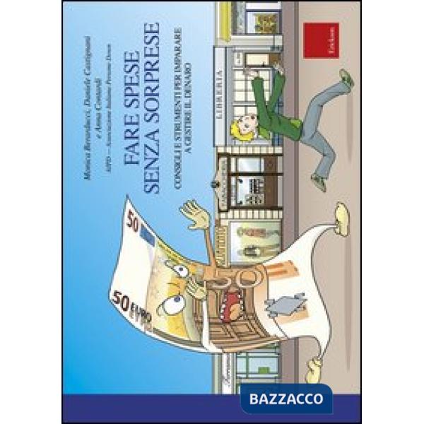 Fare spese senza sorprese. Consigli e strumenti per imparare a gestireil denaro