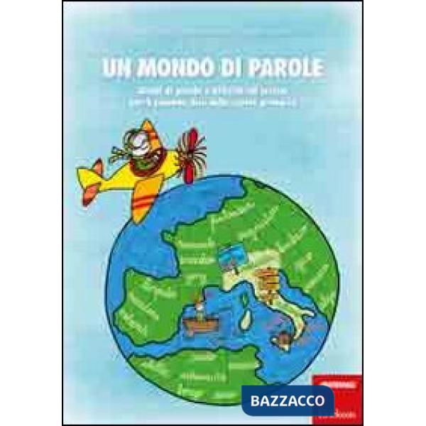Mondo di parole. Giochi di parole e attività sul lessico per il secondo ciclo della scuola primaria (Un)