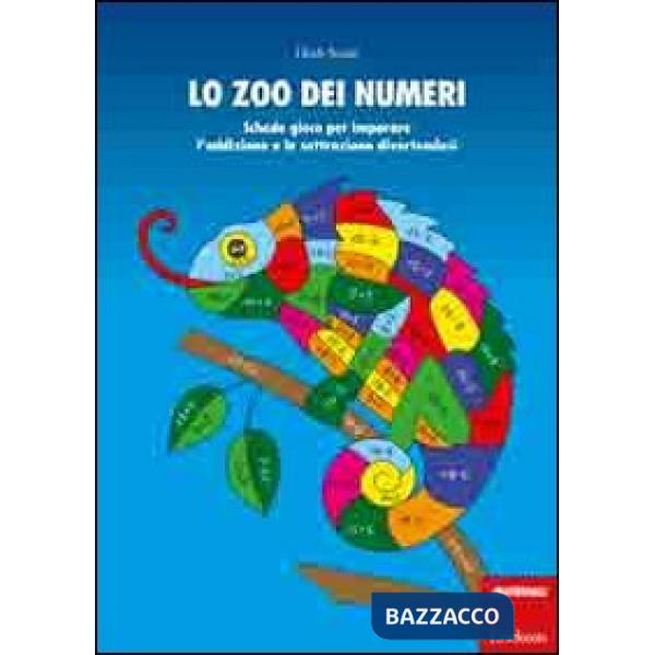 Zoo dei numeri. Schede gioco per imparare l'addizione e la sottrazione divertendosi (Lo)