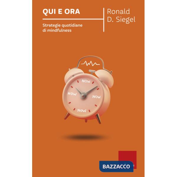 Qui e ora. Strategie quotidiane di mindfulness