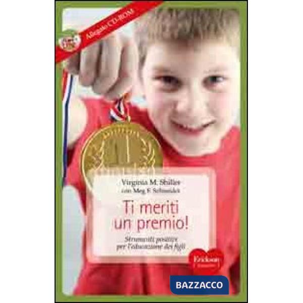 Ti meriti un premio! Strumenti positivi per l'educazione dei figli. Con CD-ROM