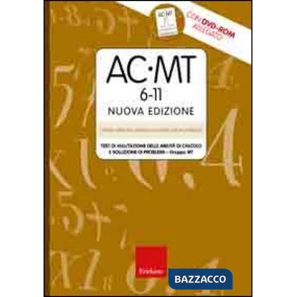 AC-MT 6-11. Test di valutazione delle abilità di calcolo e soluzione dei problemi. Gruppo MT. Con CD-ROM
