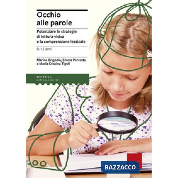 Occhio alle parole. Potenziare le strategie di lettura visiva e la comprensione lessicale (8-13 anni)