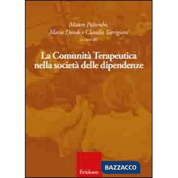 Comunità terapeutica nella società delle dipendenze (La)