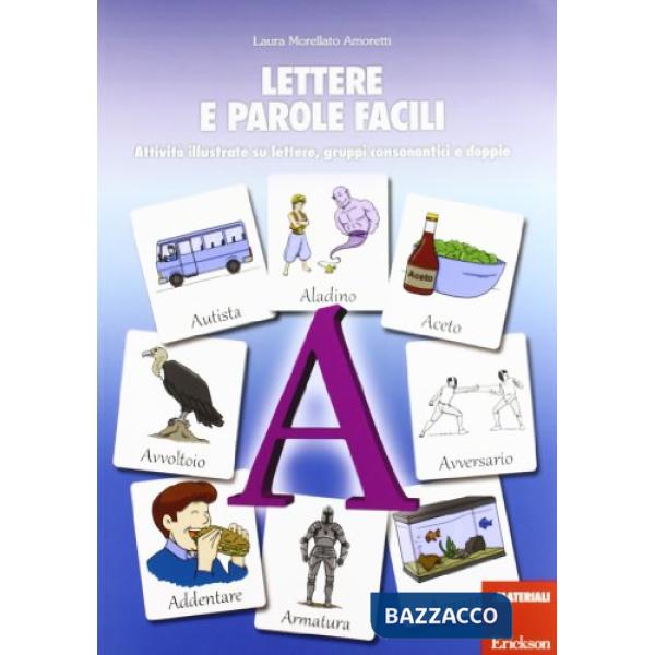 Lettere e parole facili. Attività illustrate su lettere, gruppi consonantici e d