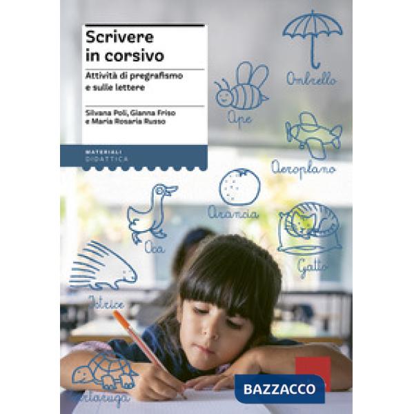 Scrivere in corsivo. Attività di pregrafismo e sulle lettere