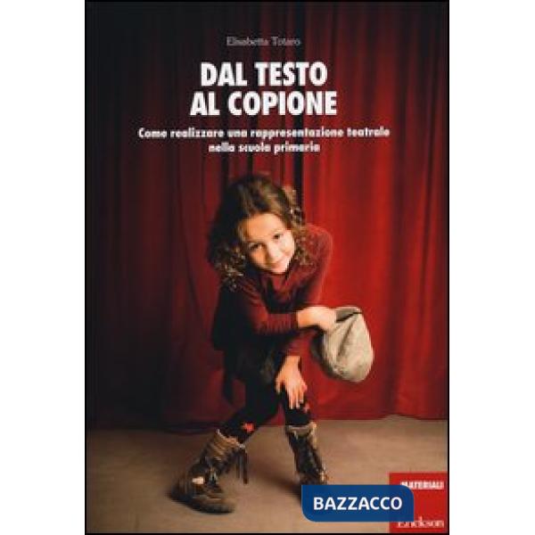 Dal testo al copione. Come realizzare una rappresentazione teatrale nella scuola