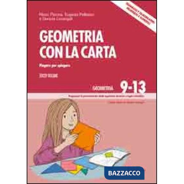 Geometria con la carta. Vol. 3: Piegare per spiegare. Triangoli e quadrilateri: proprietà e superfici