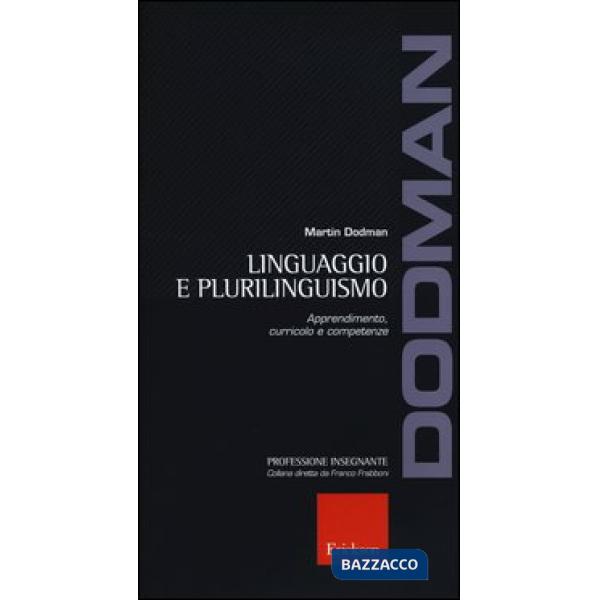 Linguaggio e plurilinguismo. Apprendimento, curricolo e competenze