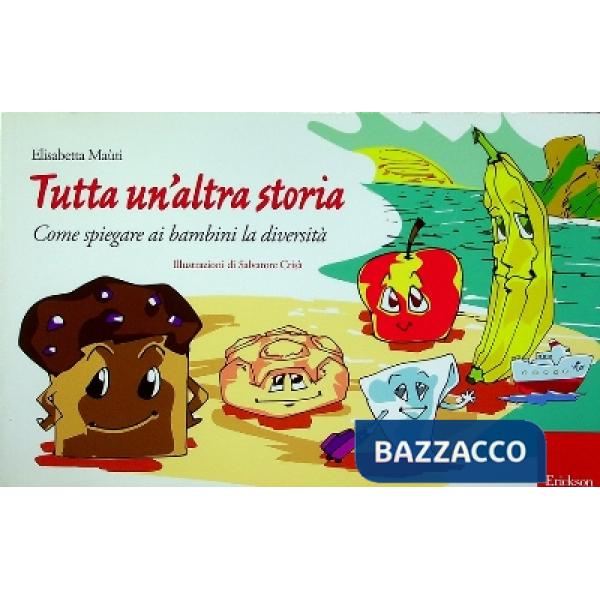 Tutta un'altra storia. Come spiegare ai bambini la diversità