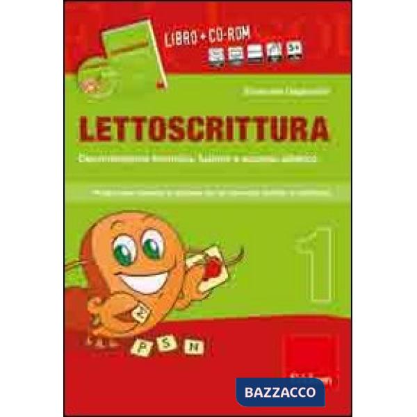 Lettoscrittura. Programma intensivo e graduale per gli interventi didattici e riabilitativi. Con CD-ROM. Vol. 1: Discriminazione