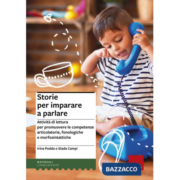 Storie per imparare a parlare. Attività di lettura per promuovere le competenze