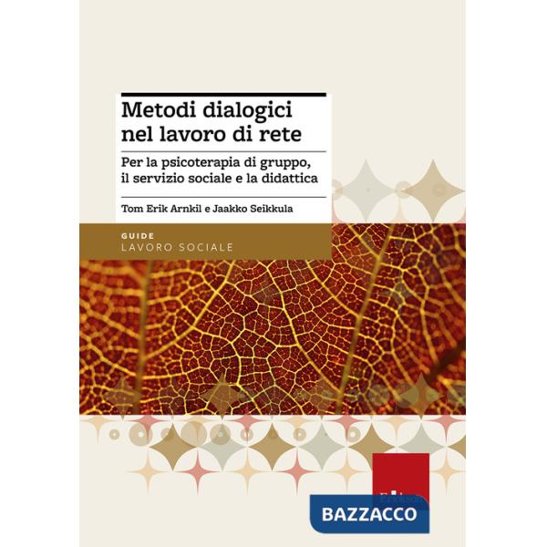 Metodi dialogici nel lavoro di rete. Per la psicoterapia di gruppo, ilservizio s