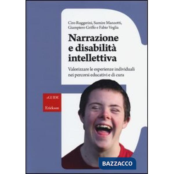 Narrazione e disabilità intellettiva. Valorizzare le esperienze individuali nei percorsi educativi e di cura