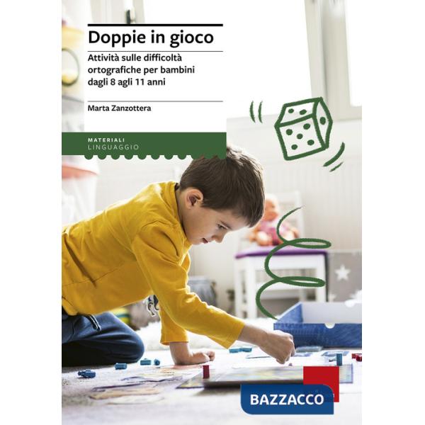 Doppie in gioco. Attività sulle difficoltà ortografiche per bambini dagli 8 agli 11 anni