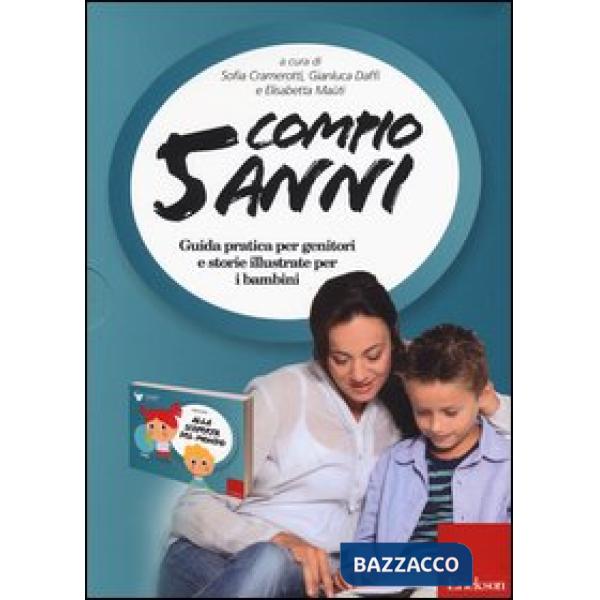 Compio 5 anni: Alla scoperta del mondo. Guida pratica per genitori e storie illustrate per i bambini