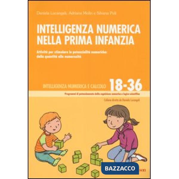 Intelligenza numerica nella prima infanzia. Attività per stimolare le potenzialità numeriche: dalla quantità alla numerosità