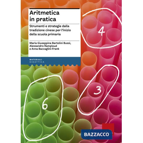 Aritmetica in pratica. Strumenti e strategie dalla tradizione cinese per l'inizio della scuola primaria