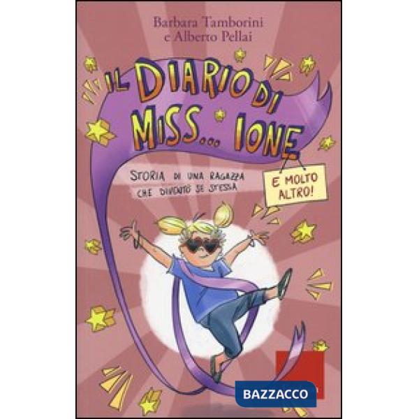 Diario di Miss... Ione e molto altro. Storia di una ragazza che diventò se stessa (Il)