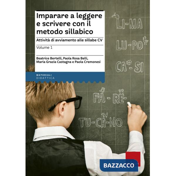 Imparare a leggere e scrivere con il metodo sillabico. Vol. 1: Attività di avviamento alle sillabe CV