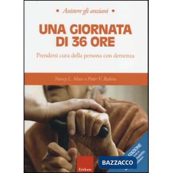 Giornata di 36 ore. Prendersi cura della persona con demenza (Una)
