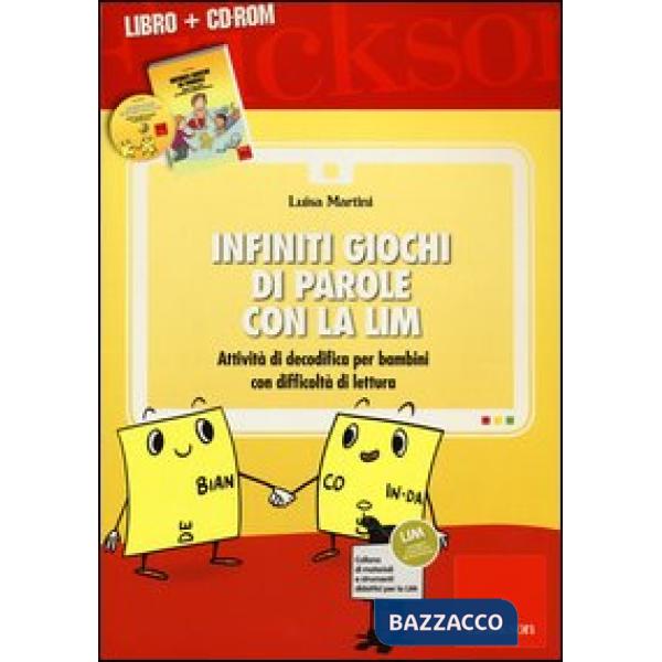 Infiniti giochi di parole con la LIM. Attività di decodifica per bambini con difficoltà di lettura. Con CD-ROM