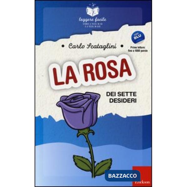Rosa dei sette desideri (La)
