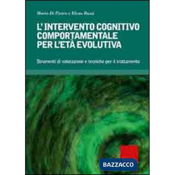 Intervento cognitivo-comportamentale per l'età evolutiva. Strumenti di valutazione e tecniche per il trattamento. Con CD-ROM (L'