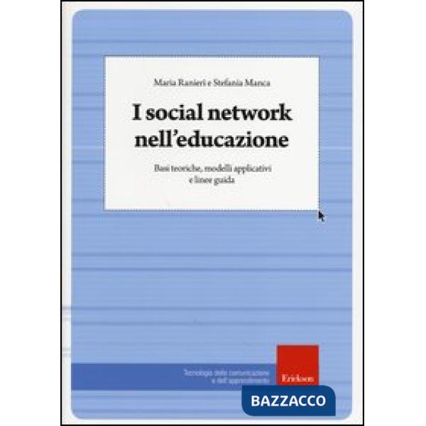 Social network nell'educazione. Basi teoriche, modelli applicativi e linee guida (I)