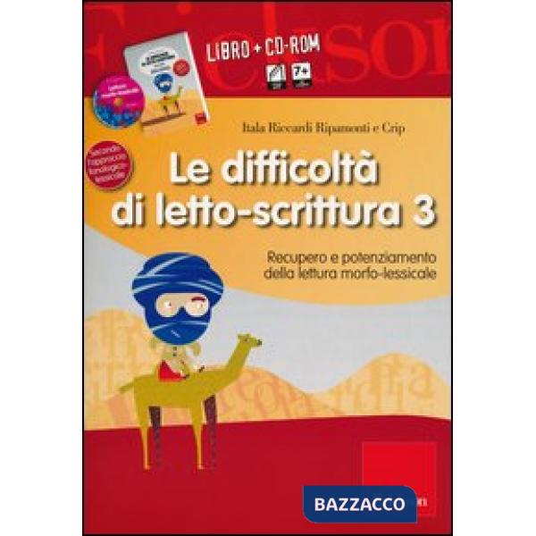 Difficoltà di letto-scrittura. Con CD-ROM (Le). Vol. 3: Recupero e potenziamento della lettura morfo-lessicale