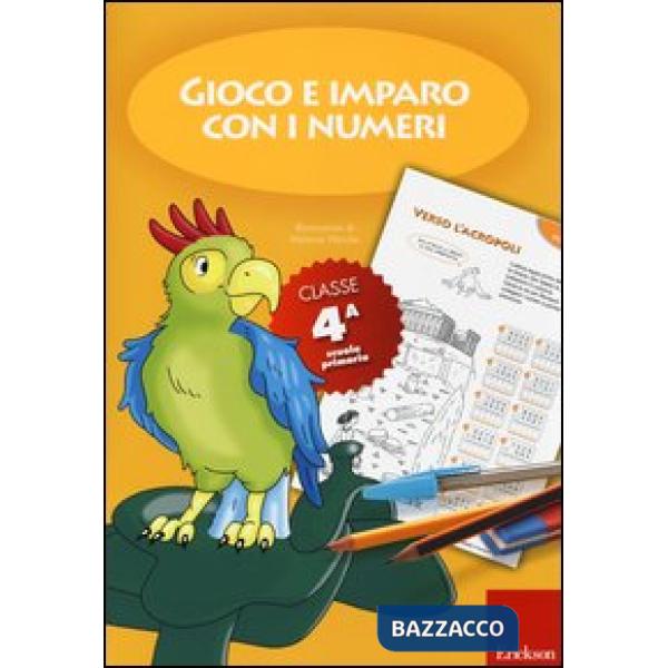 Gioco e imparo con i numeri. Quaderno. Per la 4ª classe elementare. Vol. 4