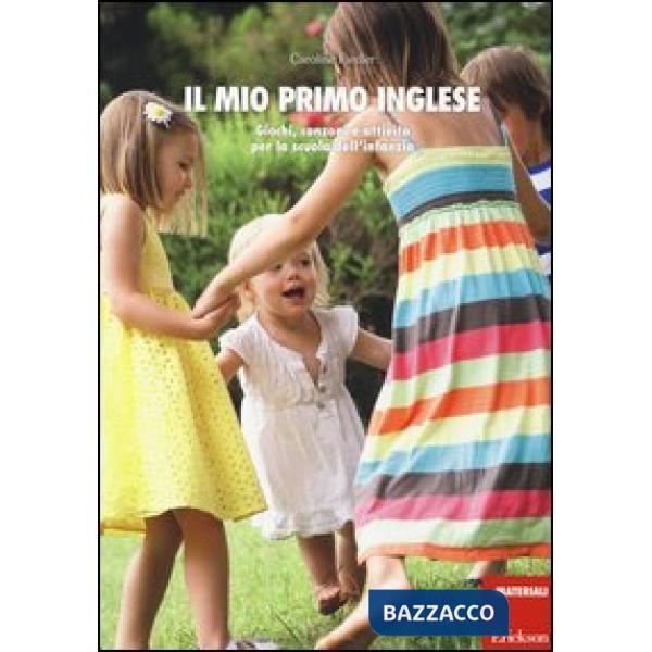 MIO PRIMO INGLESE GIOCHI CANZONI E ATTIVITA PER LA SCUOLA DELL'INFANZI