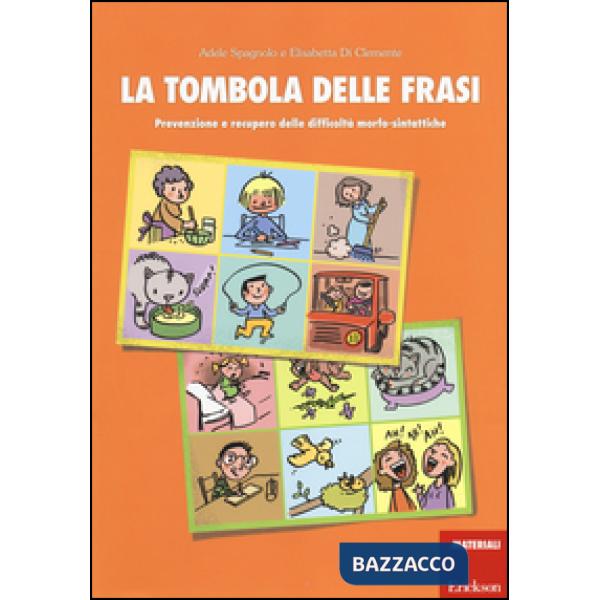 Tombola delle frasi. Prevenzione e recupero delle difficoltà morfo-sintattiche (La)